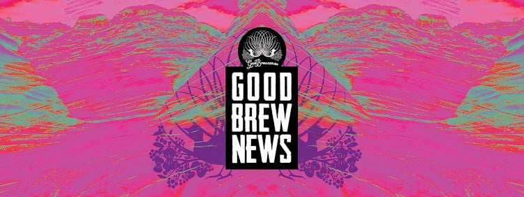 May Your Brews Be Good Brews… News :)